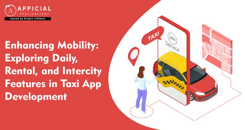 exploring-daily-rental-and-intercity-features-in-taxi-app-development 