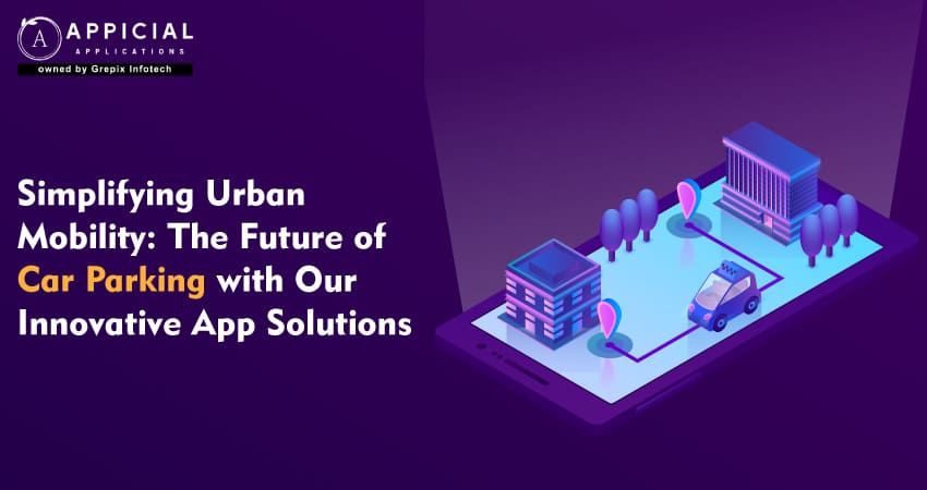 future-of-car-parking-with-our-innovative-app-solutions 