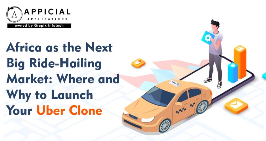 Africa as the Next Big Ride-Hailing Market: Where and Why to Launch Your Uber Clone
