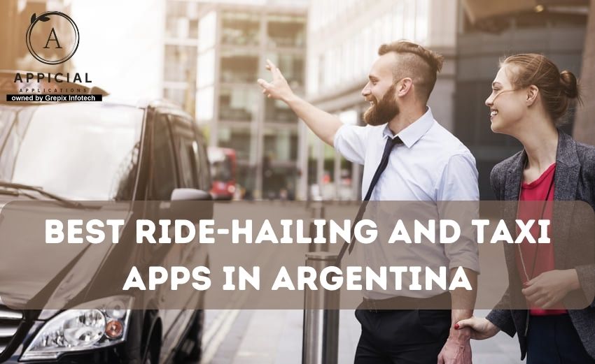  Best Ride-Hailing And Taxi Apps In Argentina