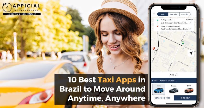 Best Taxi Apps in Brazil to Move Around Anytime, Anywhere