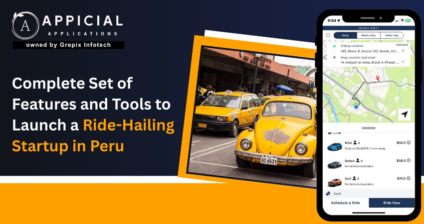 Complete Set of Features and Tools to Launch a Ride-Hailing Startup in Peru