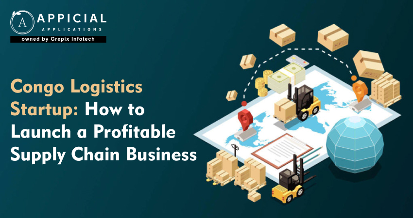 Congo Logistics Startup: How to Launch a Profitable Supply Chain Business  