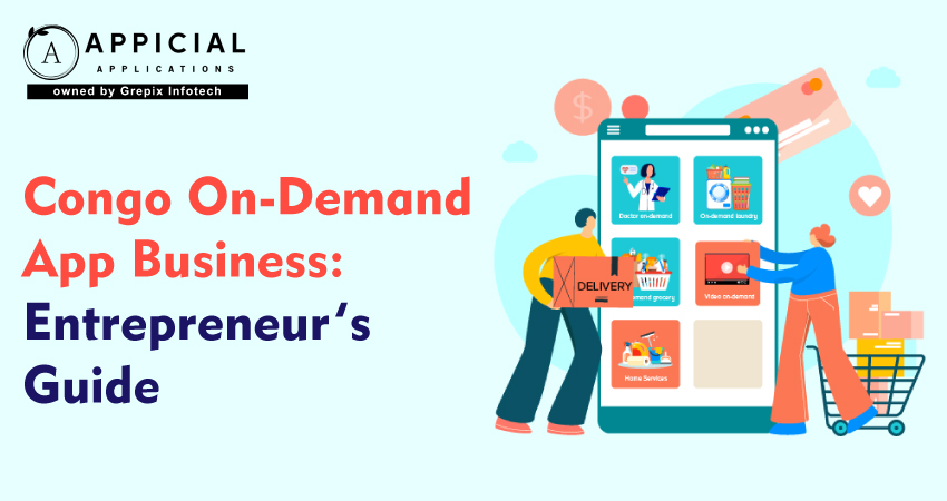 Congo On-Demand App Business: Entrepreneur’s Guide  