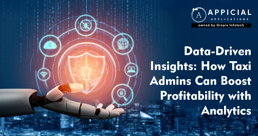 Data-Driven Insights: How Taxi Admins Can Boost Profitability with Analytics?