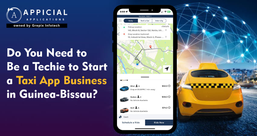 Do You Need to Be a Techie to Start a Taxi App Business in Guinea-Bissau?  
