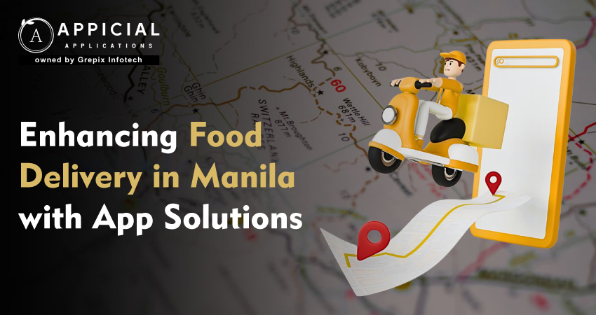 Enhancing Food Delivery in Manila with App Solutions