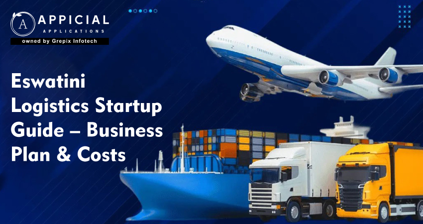 Eswatini Logistics Startup Guide – Business Plan & Costs  