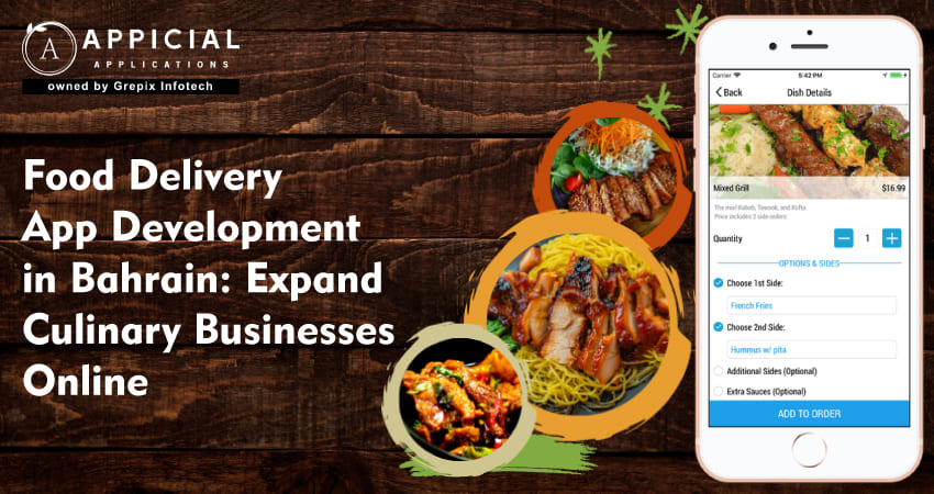 Food Delivery App Development in Bahrain: Expand Culinary Businesses Online
