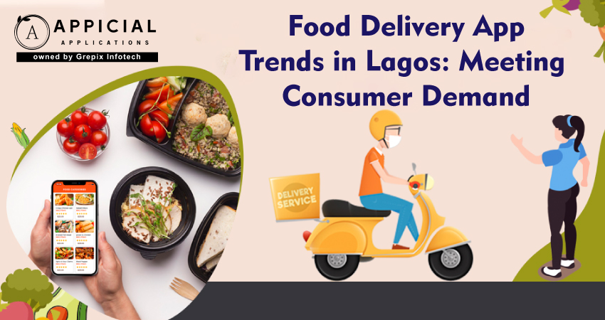 Food Delivery App Trends in Lagos: Meeting Consumer Demand