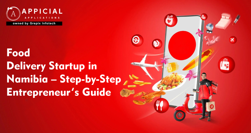 Food Delivery Startup in Namibia – Step-by-Step Entrepreneur’s Guide  