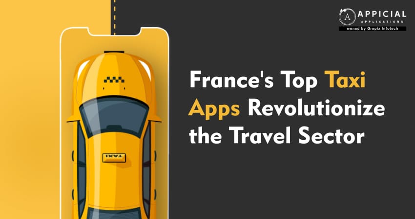 France's Top Taxi Apps: Revolutionize the Travel Sector