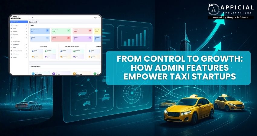 From Control to Growth: How Admin Features Empower Taxi Startups