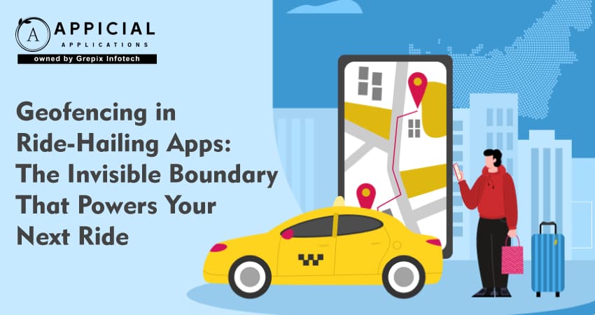 Geofencing in Ride-Hailing Apps: The Invisible Boundary That Powers Your Next Ride