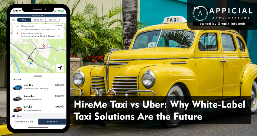 HireMe Taxi vs Uber: Why White-Label Taxi Solutions Are the Future