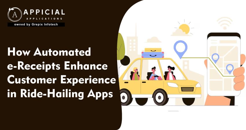 How Automated e-Receipts Enhance Customer Experience in Ride-Hailing Apps