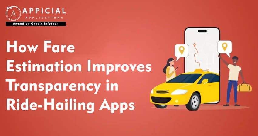 How Fare Estimation Improves Transparency in Ride-Hailing Apps   