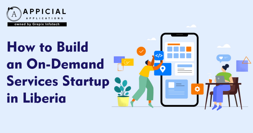 How to Build an On-Demand Services Startup in Liberia