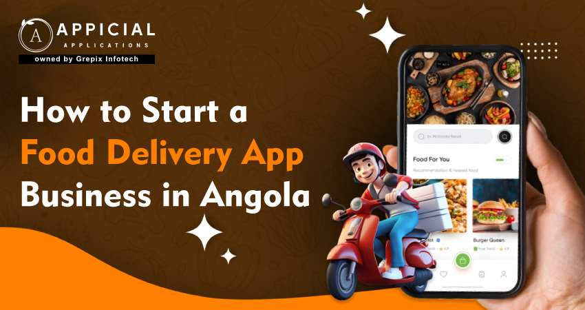 How to Start a Food Delivery App Business in Angola