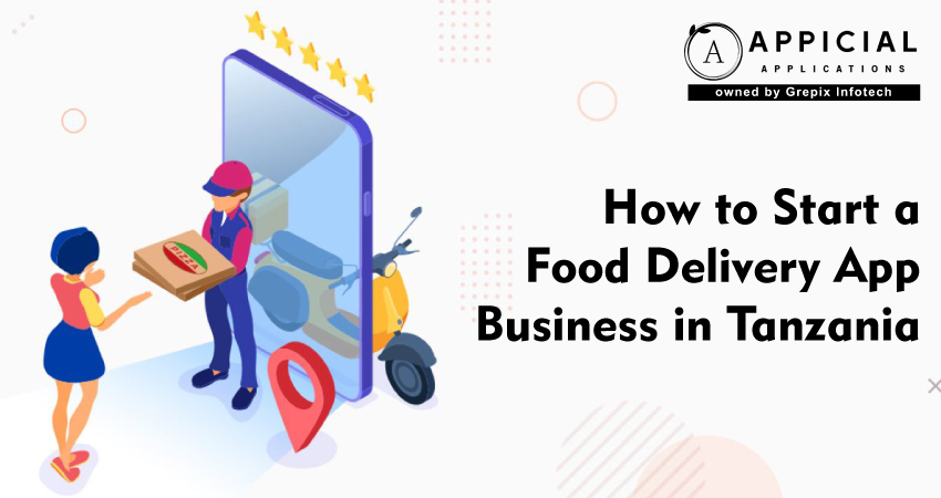 How to Start a Food Delivery App Business in Tanzania