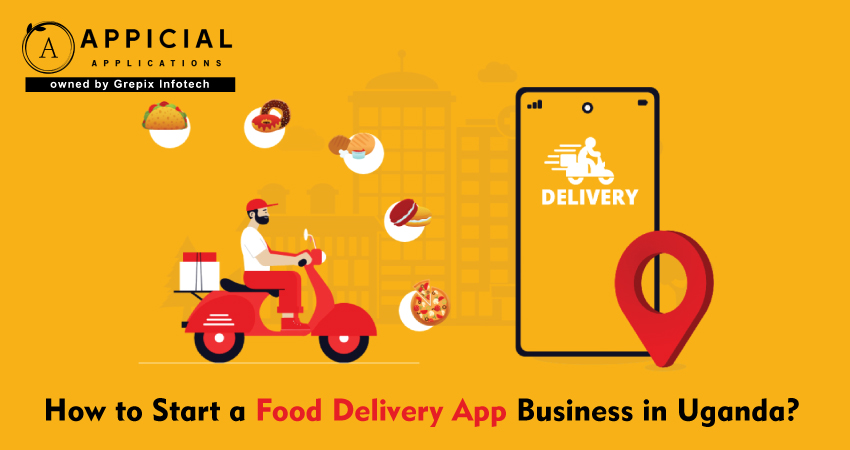 How to Start a Food Delivery App Business in Uganda?