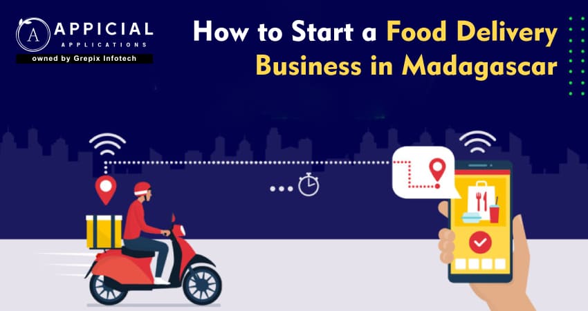 How to Start a Food Delivery Business in Madagascar