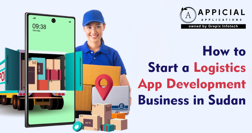 How to Start a Logistics App Development Business in Sudan