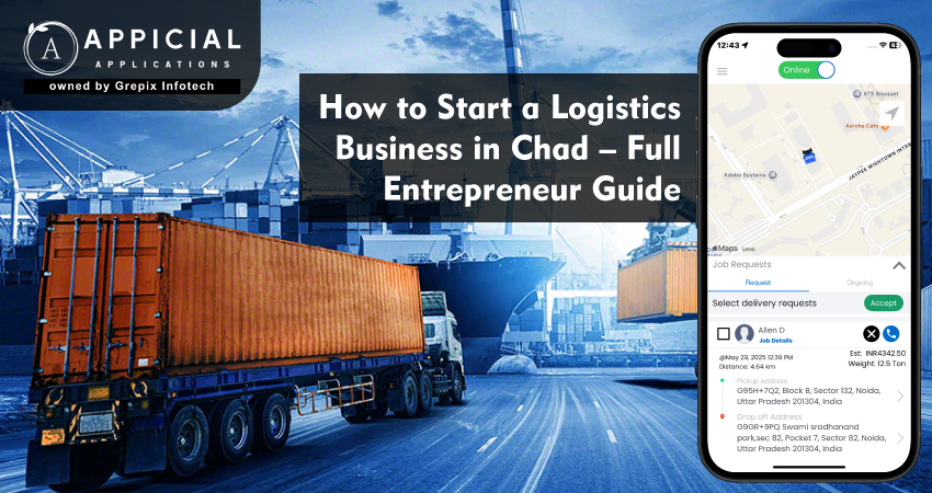 How to Start a Logistics Business in Chad – Full Entrepreneur Guide