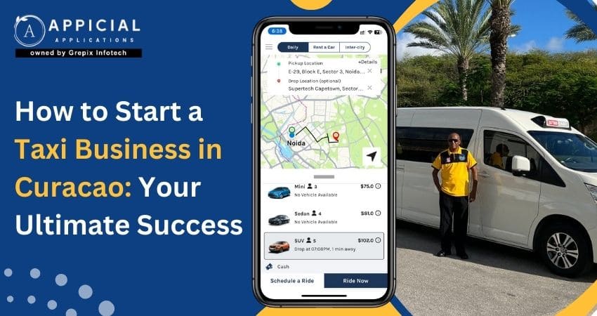 How to Start a Taxi Business in Curacao: Your Ultimate Success