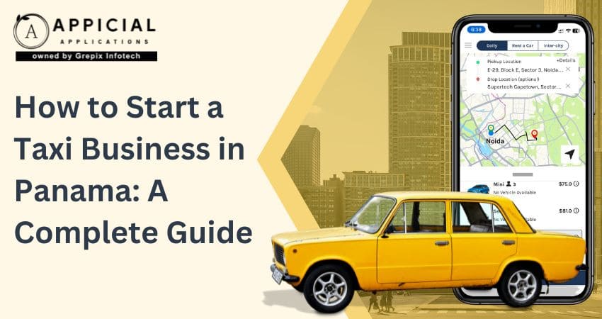 How to Start a Taxi Business in Panama: A Complete Guide