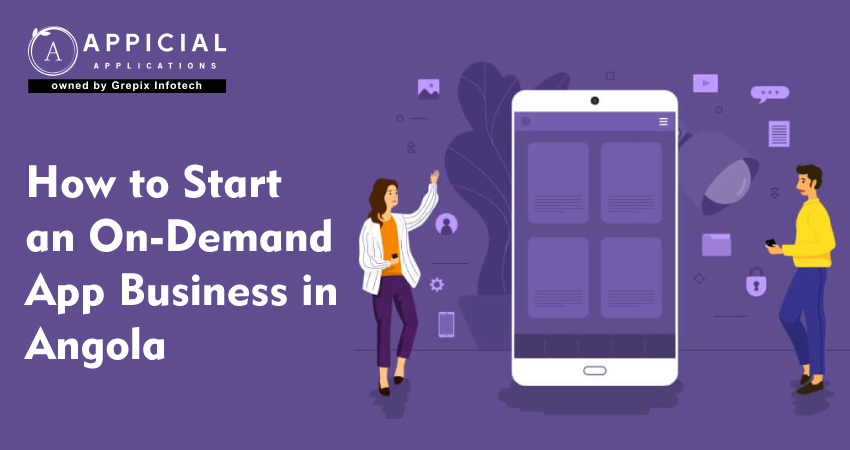 How to Start an On-Demand App Business in Angola