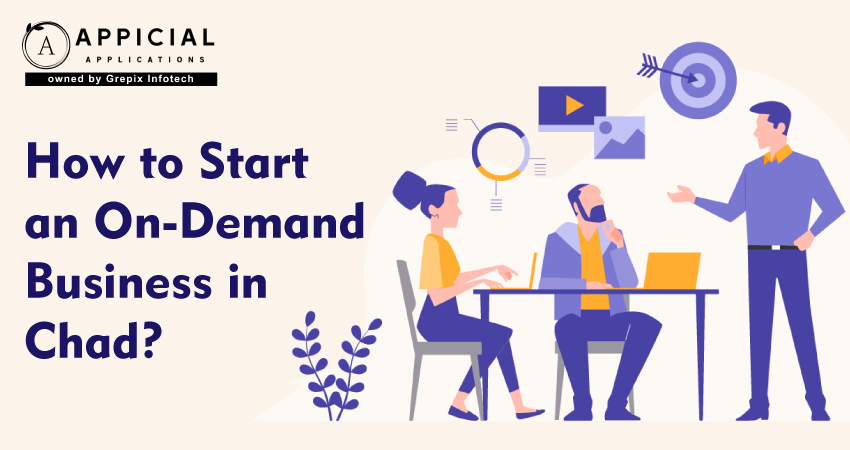 How to Start an On-Demand Business in Chad?