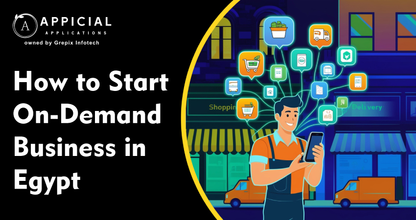 How to Start an On-Demand Business in Egypt 