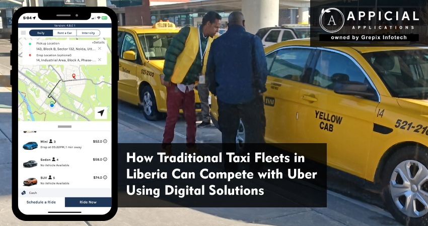 How Traditional Taxi Fleets in Liberia Can Compete With Uber Using Digital Solutions  
