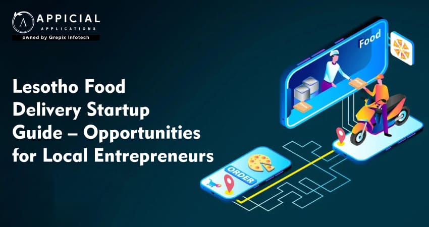 Lesotho Food Delivery Startup Guide – Opportunities for Local Entrepreneurs  