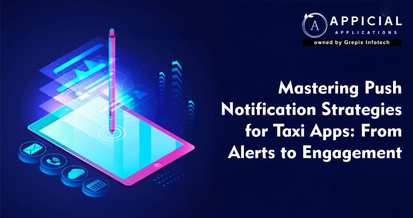 Mastering Push Notification Strategies for Taxi Apps: From Alerts to Engagement