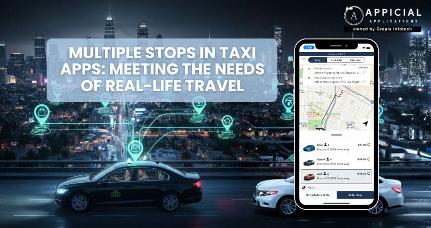 Multiple Stops in Taxi Apps: Meeting the Needs of Real-Life Travel