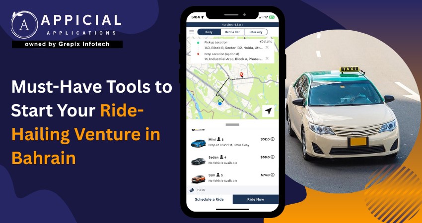 Must-Have Tools to Start Your Ride-Hailing Venture in Bahrain
