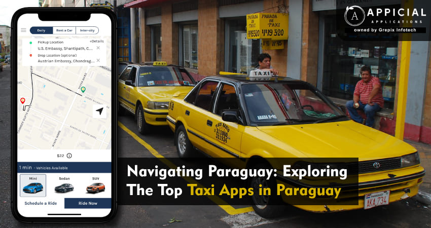Navigating Paraguay: Exploring the Top Taxi Apps in Paraguay