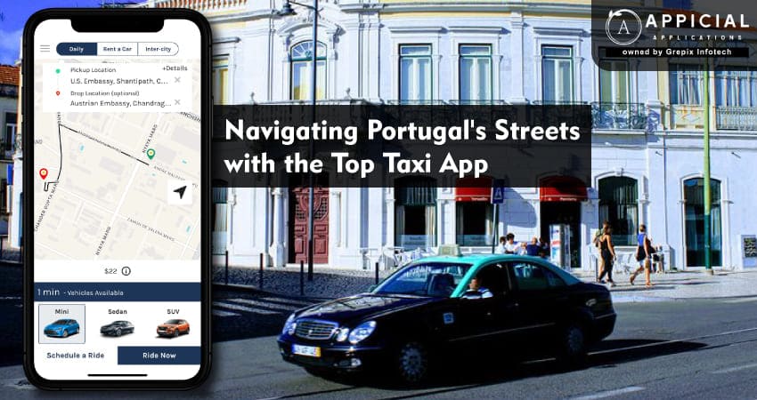 Navigating Portugal Streets with the Top Taxi App