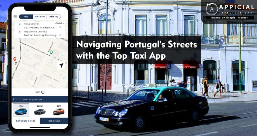 Navigating Portugal Streets with the Top Taxi App