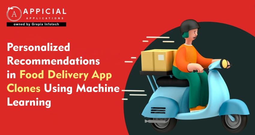 Personalized Recommendations in Food Delivery App Clones Using Machine Learning