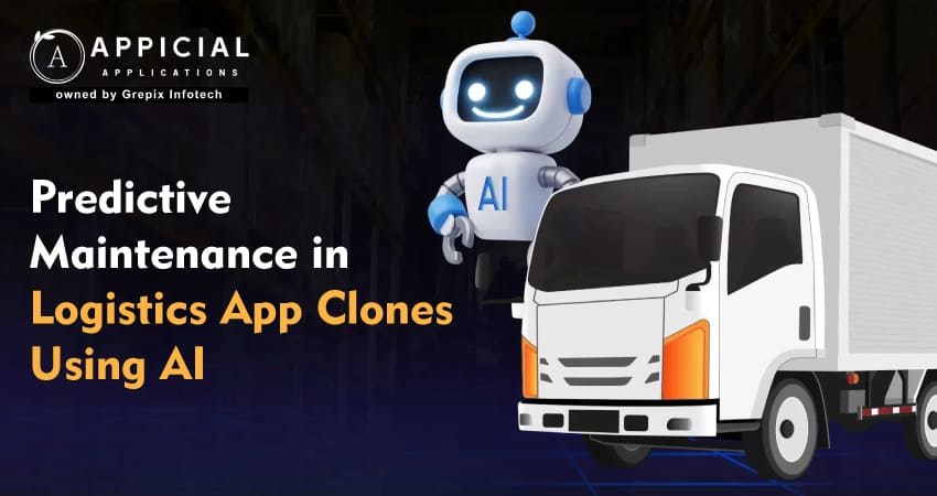 Predictive Maintenance in Logistics App Clones Using AI