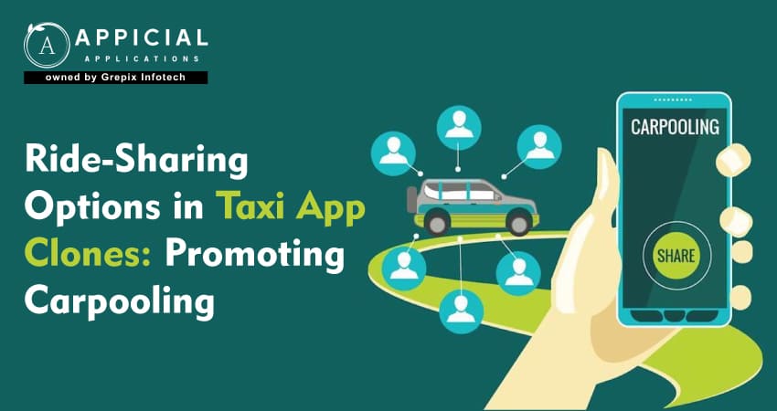 Ride-Sharing Options in Taxi App Clones: Promoting Carpooling