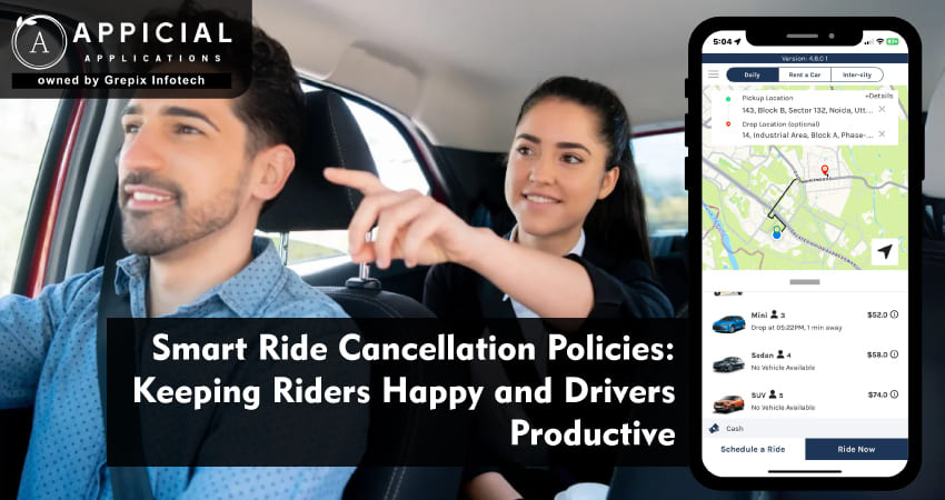 Smart Ride Cancellation Policies: Keeping Riders Happy and Drivers Productive