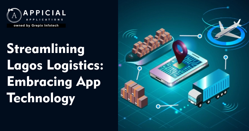Streamlining Lagos Logistics: Embracing App Technology