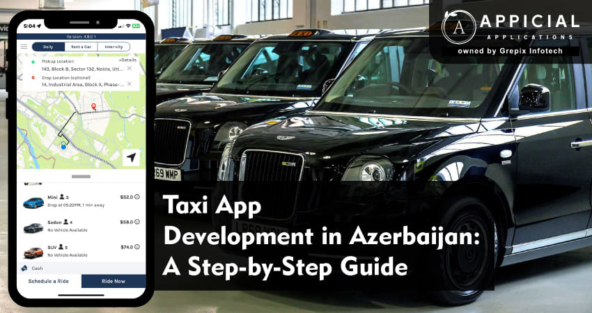 Taxi App Development in Azerbaijan: A Step-by-Step Guide