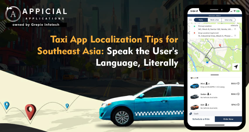 Taxi App Localization Tips for Southeast Asia: Speak the User's Language, Literally