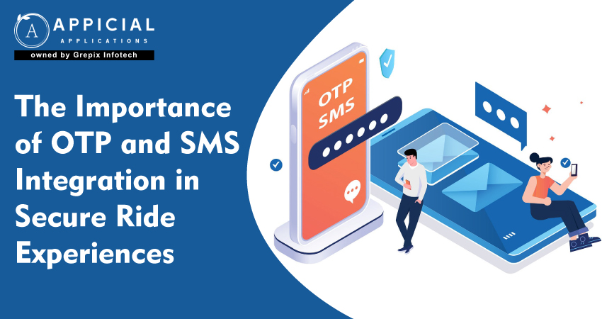 The Importance of OTP and SMS Integration in Secure Ride Experiences