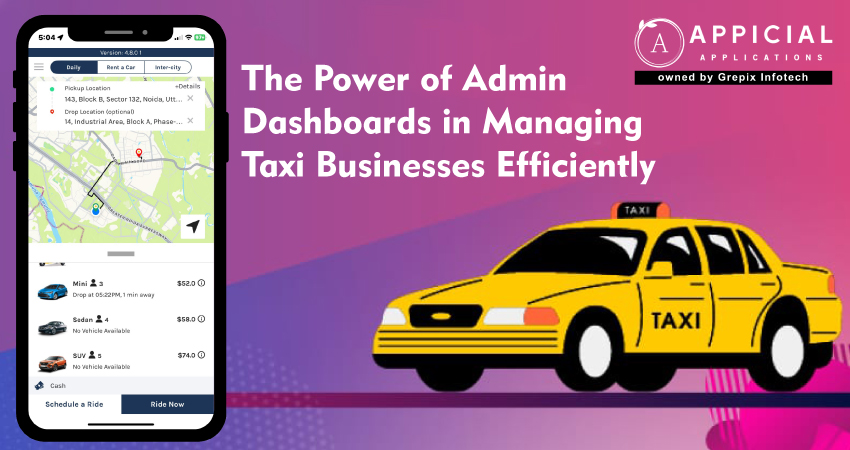 The Power of Admin Dashboards in Managing Taxi Businesses Efficiently